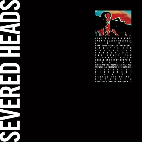 Severed Heads - Come Visit the Big Bigot
